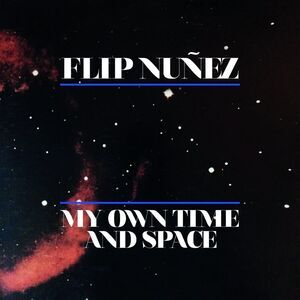 Flip Nunez - My Own Time and Space  CD